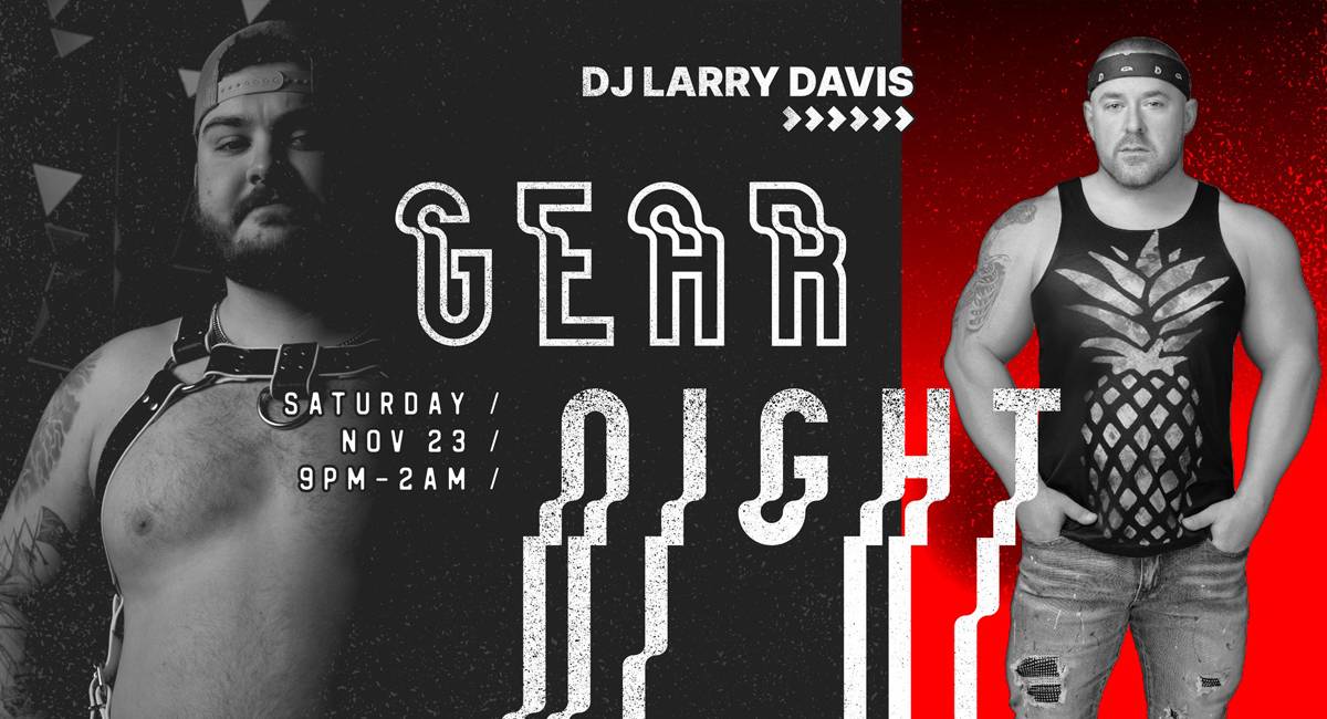GEAR NIGHT with DJ Larry Davis
