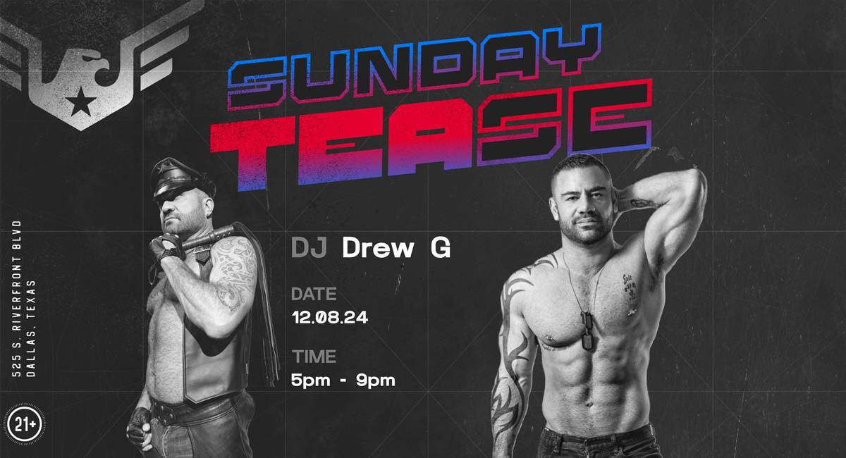 Sunday TEASE with DJ Drew G